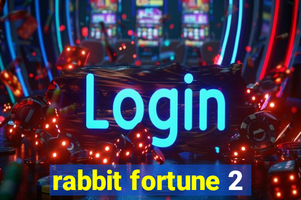 rabbit fortune 2